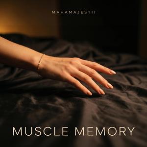 Muscle Memory