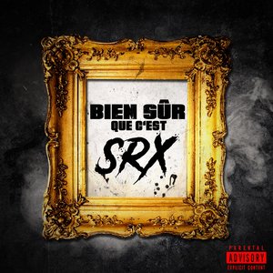 Bien sûr que c'est SRX