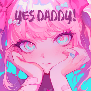 YES DADDY!