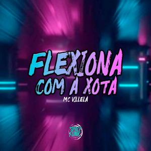 Flexiona Com a Xota