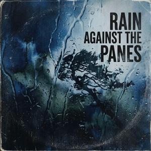 RAIN AGAINST THE PANES