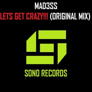 Lets Get Crazy!!! (Original Mix)