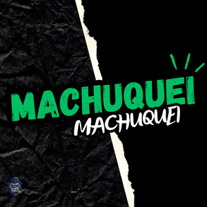 Machuquei Machuquei