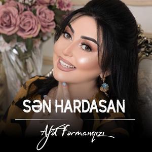 Sən Hardasan (feat. Serxan İmamov)