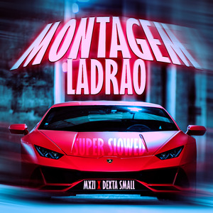 Montagem Ladrao Super Slowed