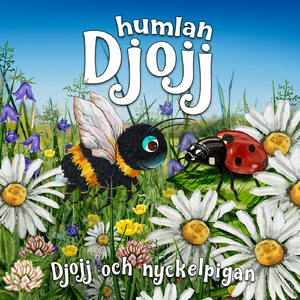 Djojj och nyckelpigan, del 5