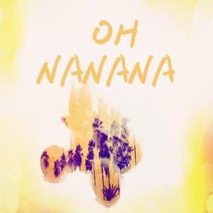 OH NANANA