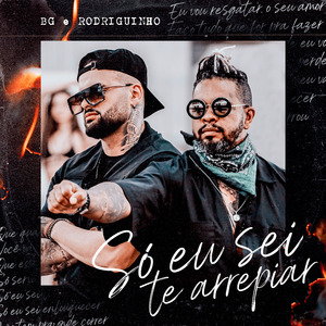 Só Eu Sei Te Arrepiar