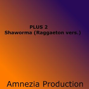 Shaworma ( Raggaeton Mix)