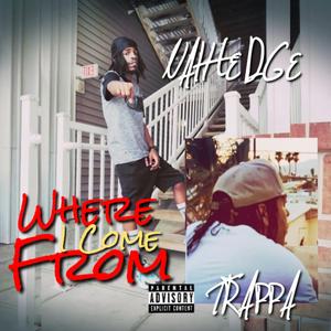 Where I Come From (feat. Trappa)