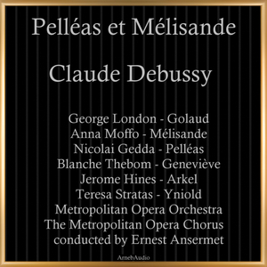 Pelléas et Mélisande, CD 93, Act I, Scene 1:"Pourquoi pleures-tu?"