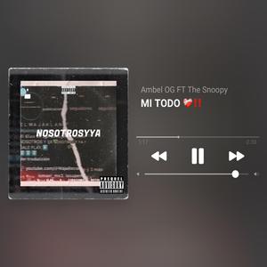 MI TODO (feat. The Snoopy & Ambel OG)