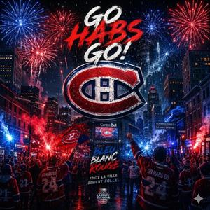 GO HABS GO — LES RUES SONT EN FEU
