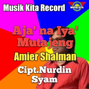 Aja' Na Iya' Mutajeng