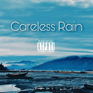c a r e l e s s r a i n.