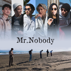 Mr.Nobody (feat. Rodrigo, Ren, Akihito, Alex & YOOKI)