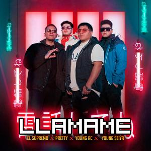 LLAMAME (feat. Young Seiya, El Supremo & Yung Pretty)