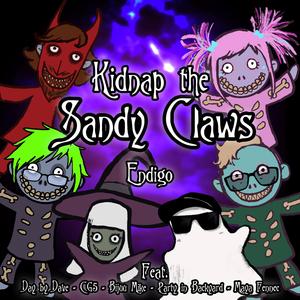 Kidnap the Sandy Claws (feat. Day by Dave, Cg5, Bijuu Mike, Party in Backyard & Maya Fennec)