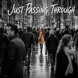 Just Passing Through