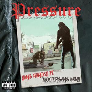 Pressure (feat. ShooterGang Kony) (Remix)
