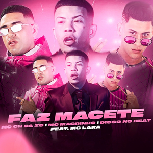 Faz Macete (feat. MC Lara)