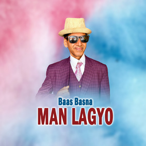 Bash Basna Man Lagyo