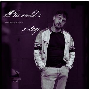 All the world's a stage
