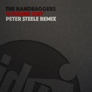 U Found Out (Peter Steele Extended Remix)