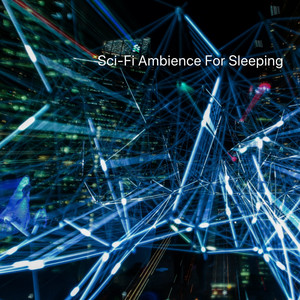 Sci-Fi Ambience for Sleeping
