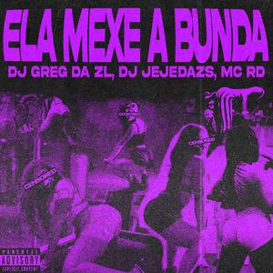 Ela Mexe a Bunda (feat. Mc RD)