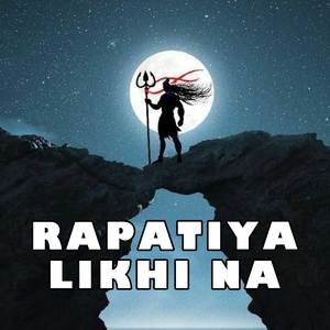 Rapatiya Likhi Na