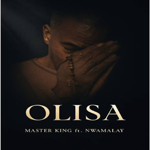 Olisa (feat. Nwa Malay)