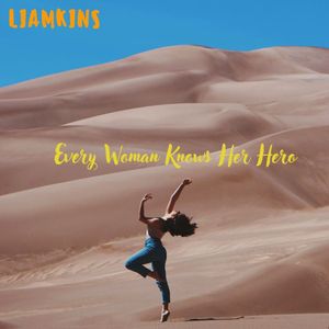 Every Woman Knows Her Hero