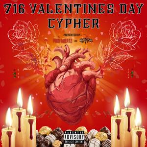 716 Valentine's Day Cypher (feat. JimmyJ, Chuckwtf, Just Kyle, ChinBoi, Kase Klosed, Djsimmons, Intrigue, Rey Pe$o & 2TONED)