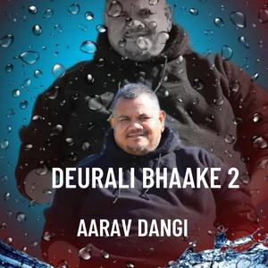 Deurali bhaake 2