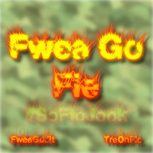 Fwea Go Fie (feat. Tre Oh Fie)