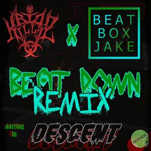 Descent (feat. Beatbox Jake) (Beat Down Remix)