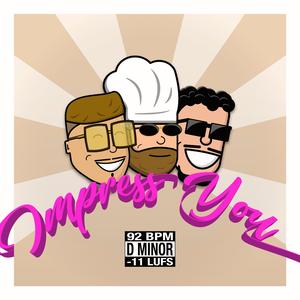 Impress You (feat. Chair & J Curly)