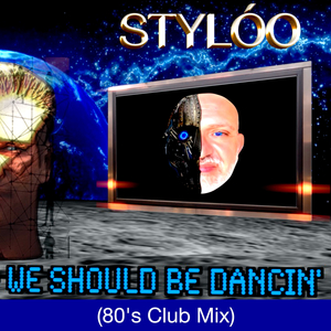 We Should Be Dancin' (80's Club Mix)