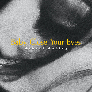 Baby, Close Your Eyes