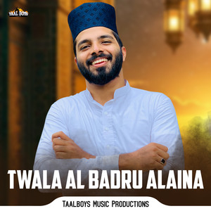 Twala al Badru Alaina