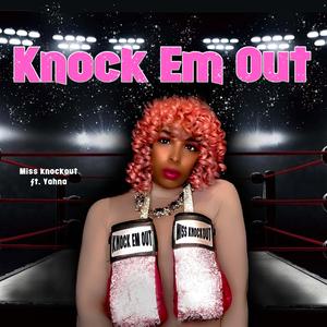 Knock Em Out (feat. Yahna) (Radio Edit) (Radio Edit)