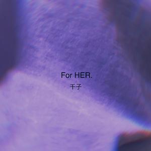 for HER