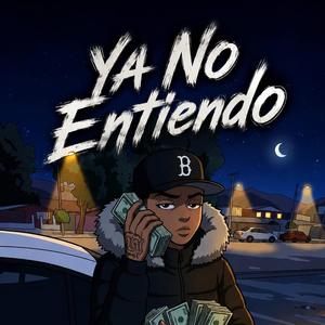 Ya no entiendo