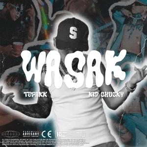 WASAK (feat. Kid Chucky)