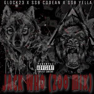 JackWho (feat. Glock23 & SSB Yella)