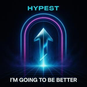 I'm Going To Be Better