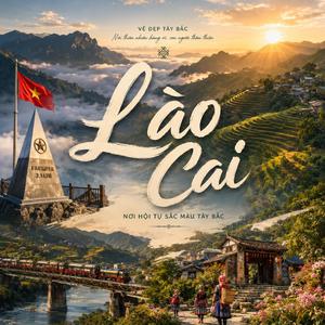 Lào Cai - Khúc Ca Nơi Biên Cương