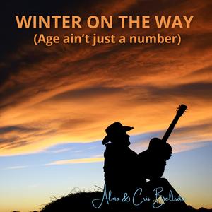 WINTER ON THE WAY (Age ain’t just a number)