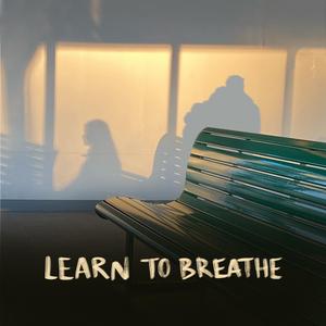 Learn to Breathe